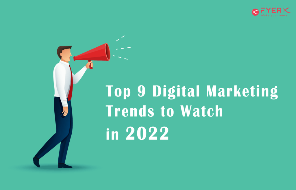 Top 9 Digital Marketing Trends to Watch in 2022